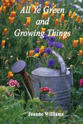 Book cover for All Ye Green and Growing Things