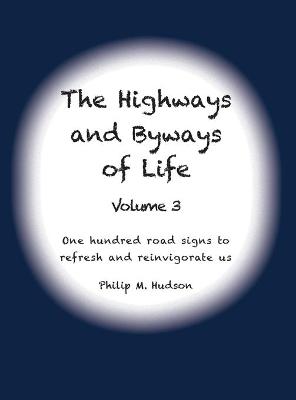 Book cover for The Highways and Byways of Life - Volume 3