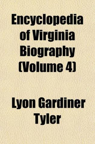 Cover of Encyclopedia of Virginia Biography (Volume 4)