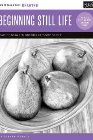 Cover of Drawing Beginning Still Life (How to Draw and Paint)