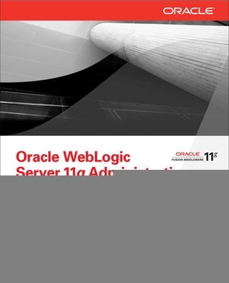 Book cover for Oracle Weblogic Server 11g Administration Handbook