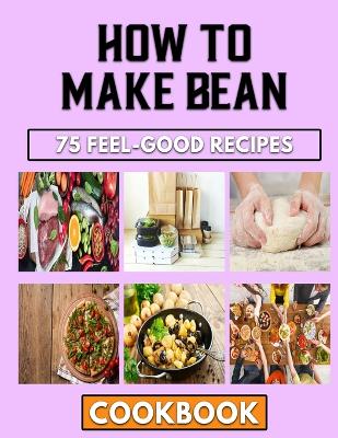 Book cover for How To Make bean