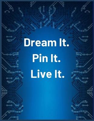 Book cover for Dream It Pin It Live It.