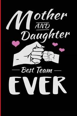 Book cover for Mother and Daughter Best Team Ever