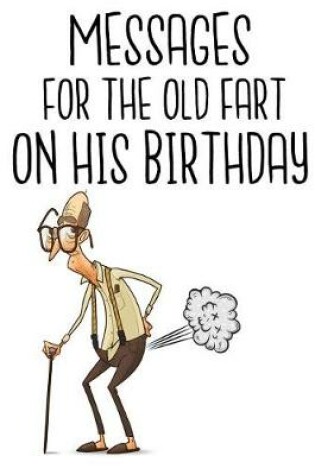 Cover of Messages For The Old Fart On His Birthday