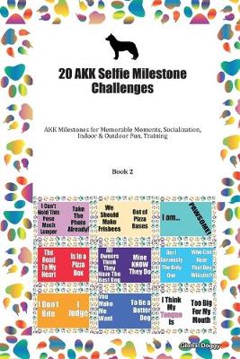 Book cover for 20 AKK Selfie Milestone Challenges