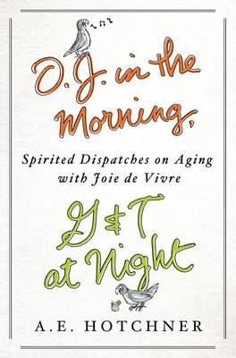 Book cover for O.J. in the Morning, G&t at Night