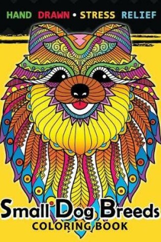 Cover of Small Dog Breeds Coloring Book
