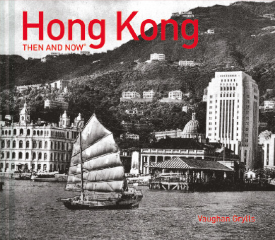 Book cover for Hong Kong Then and Now®