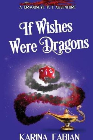 Cover of If Wishes Were Dragons