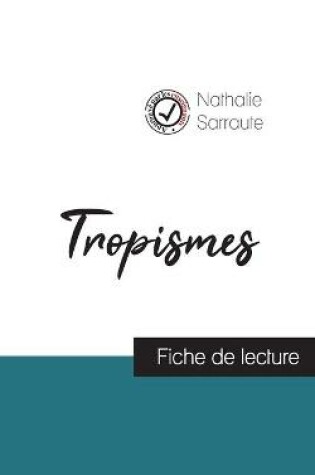 Cover of Tropismes de Nathalie Sarraute (fiche de lecture et analyse complete de l'oeuvre)