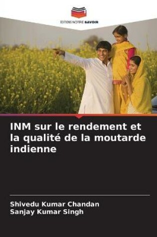 Cover of INM sur le rendement et la qualité de la moutarde indienne