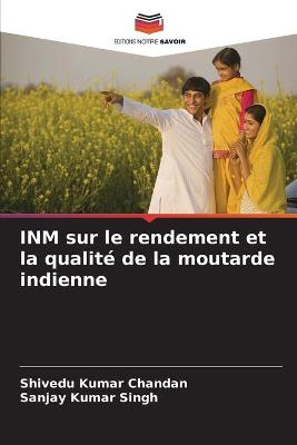 Book cover for INM sur le rendement et la qualité de la moutarde indienne