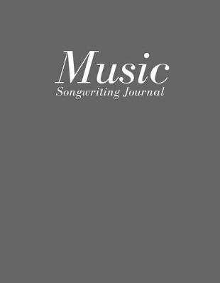 Book cover for Music Songwriting Journal