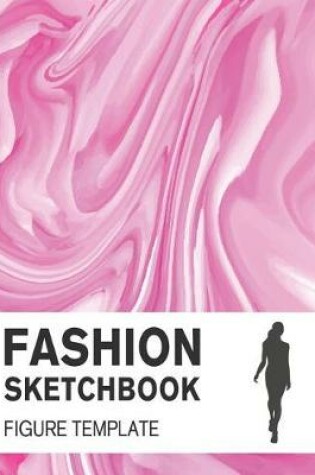 Cover of Fashion Sketchbook Figure Template