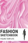 Book cover for Fashion Sketchbook Figure Template