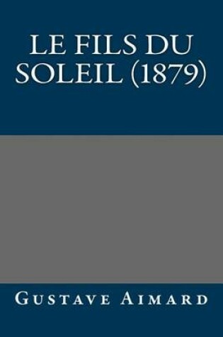 Cover of Le Fils Du Soleil (1879)