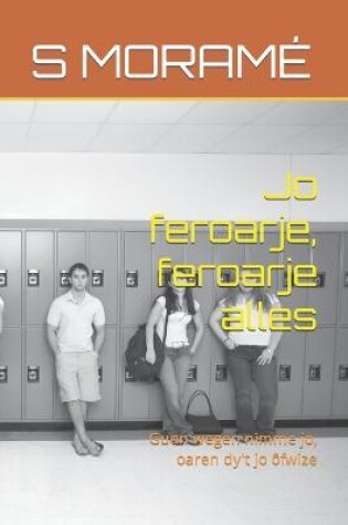 Cover of Jo feroarje, feroarje alles