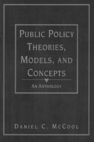 Cover of Public Policy Theories, Models, and Concepts