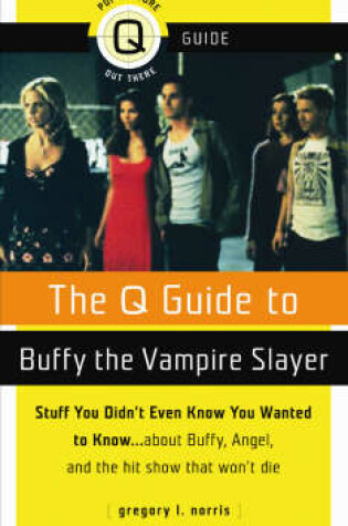 Cover of The Q Guide To Buffy The Vampire Slayer