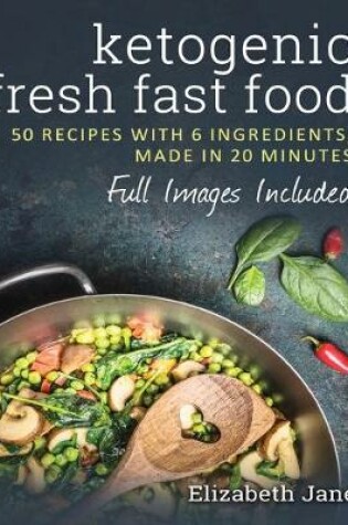 Cover of Ketogenic Fresh Fast Food