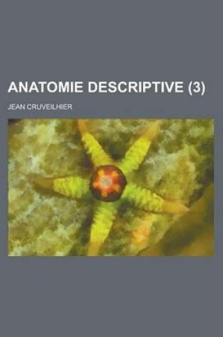 Cover of Anatomie Descriptive (3 )