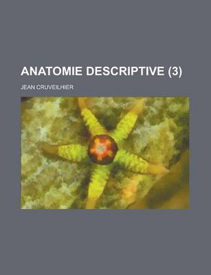 Book cover for Anatomie Descriptive (3 )