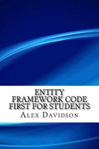 Cover of Entity Framework Code First for Students