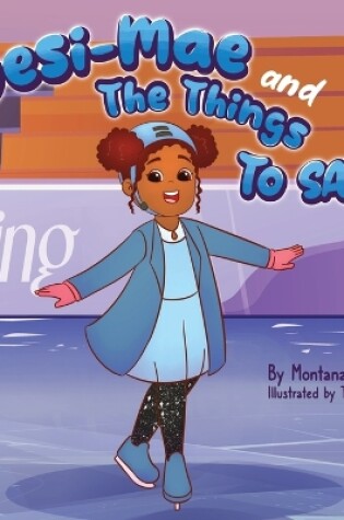 Cover of Desi-Mae and The Things to say