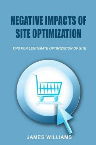 Cover of Negative Impacts of Site Optimization