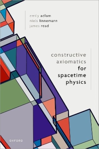 Cover of Constructive Axiomatics for Spacetime Physics