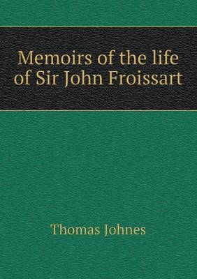 Book cover for Memoirs of the life of Sir John Froissart