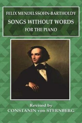 Cover of Felix Mendelssohn-Bartholdy - Songs Without Words - For the Piano