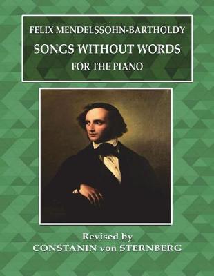 Book cover for Felix Mendelssohn-Bartholdy - Songs Without Words - For the Piano