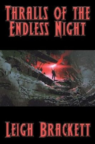 Cover of Thralls of the Endless Night