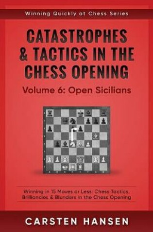 Cover of Catastrophes & Tactics in the Chess Opening - Volume 6