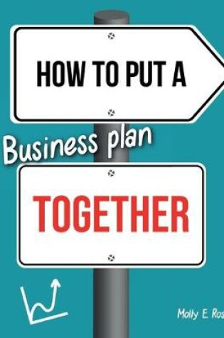 Cover of How To Put A Business Plan Together