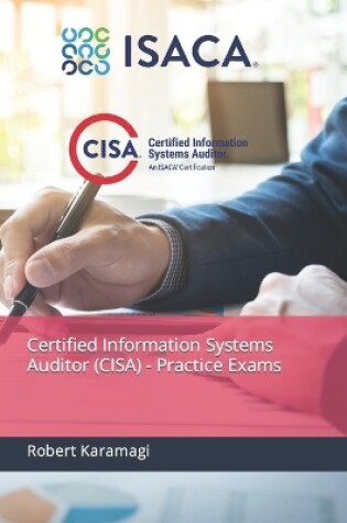 Cover of Certified Information Systems Auditor (CISA) - Practice Exams