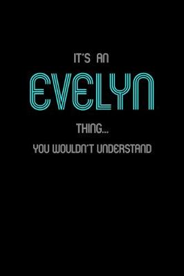 Book cover for It's An Evelyn Thing, You Wouldn't Understand