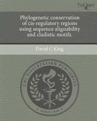 Book cover for Phylogenetic Conservation of Cis-Regulatory Regions Using Sequence Alignability and Cladistic Motifs.