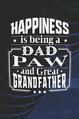 Book cover for Happiness Is Being A Dad Paw & Great Grandfather