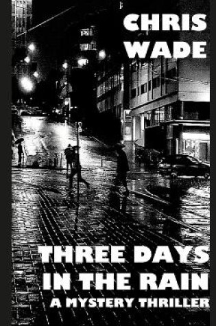 Cover of Three Days in the Rain