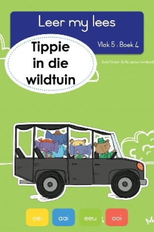 Cover of Leer my lees (Vlak 5 Boek 4): Tippie in die wildtuin