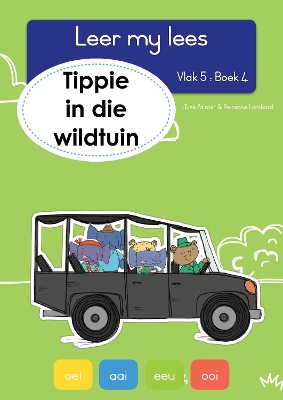 Book cover for Leer my lees (Vlak 5 Boek 4): Tippie in die wildtuin