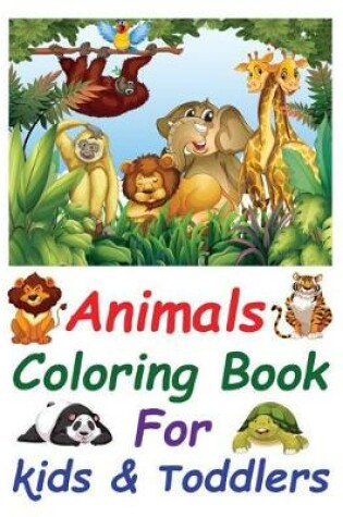 Cover of Animals Coloring Book for Kids & Toddlers