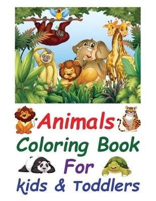 Book cover for Animals Coloring Book for Kids & Toddlers