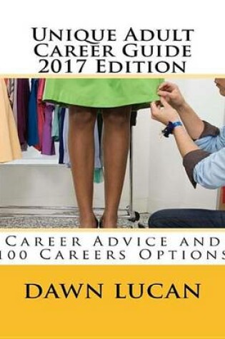 Cover of Unique Adult Career Guide 2017 Edition