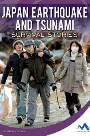 Cover of Japan Earthquake and Tsunami Survival Stories