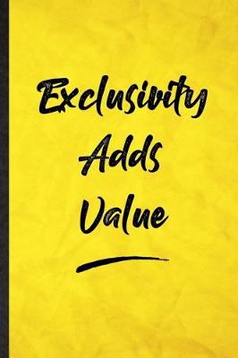 Book cover for Exclusivity Adds Value