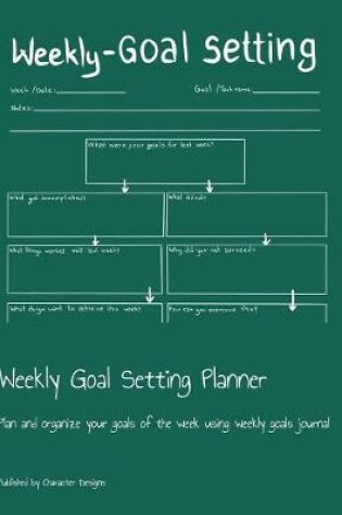 Cover of Weekly Goal Setting Planner